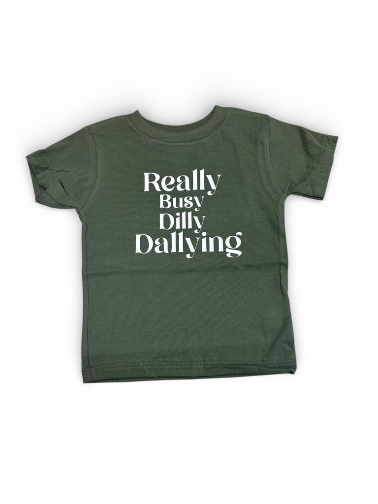 Really Busy Dilly Dallying Toddler Tee