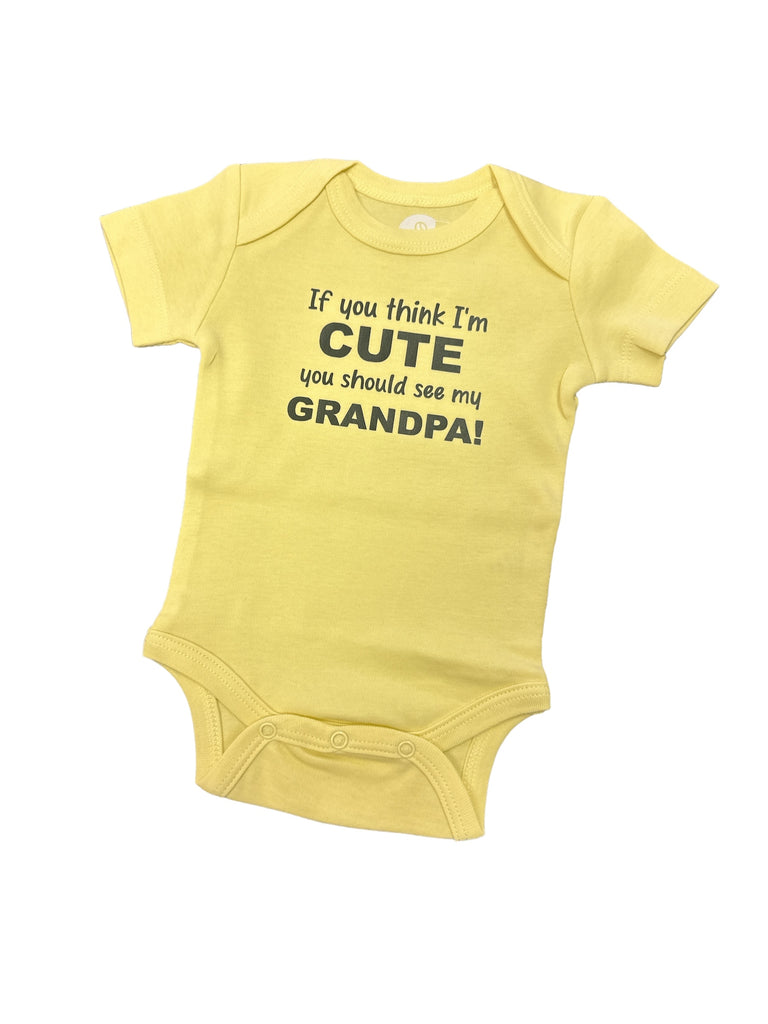 If you think I’m cute, you should see my grandpa! • Organic Cotton Onesie