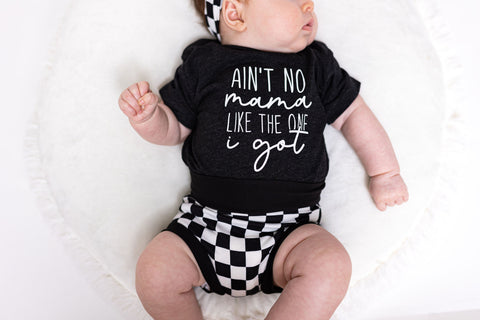 Ain’t no mama like the one I got • infant/toddler Tee
