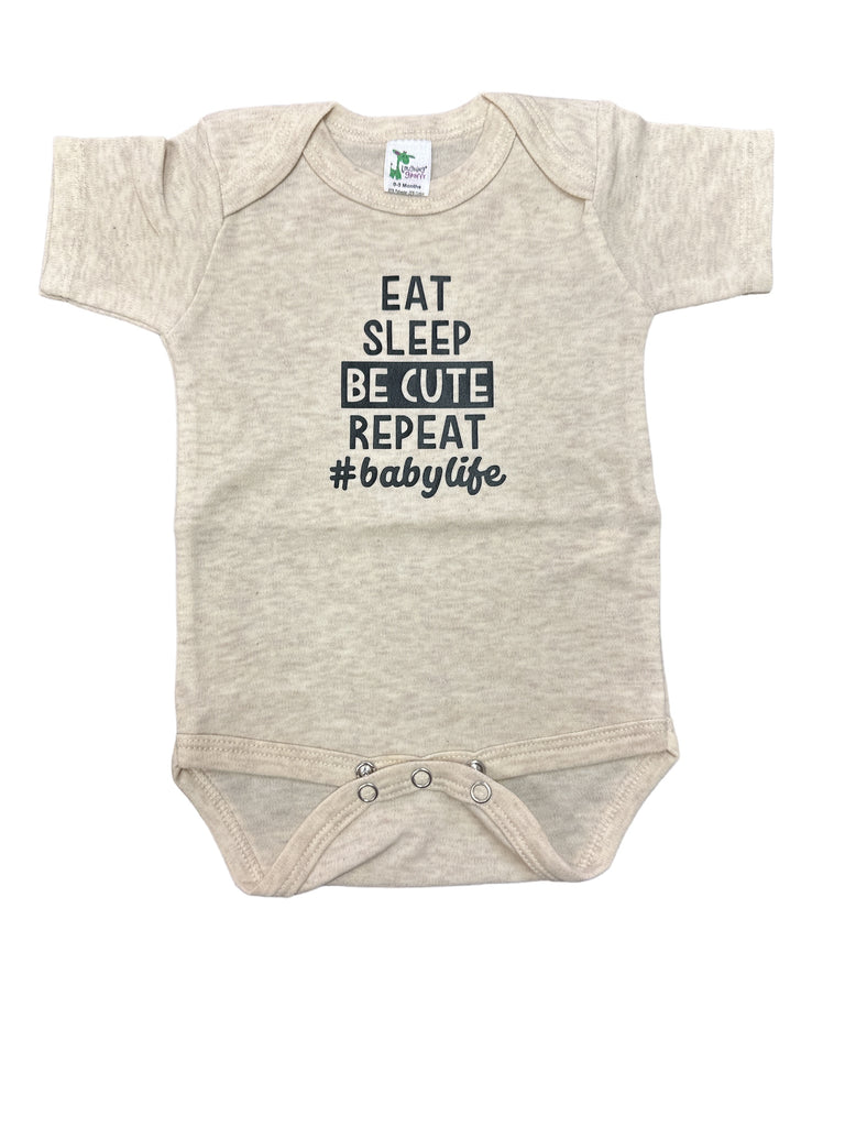 Eat, sleep, be cute, repeat #babylife • oatmeal baby bodysuit