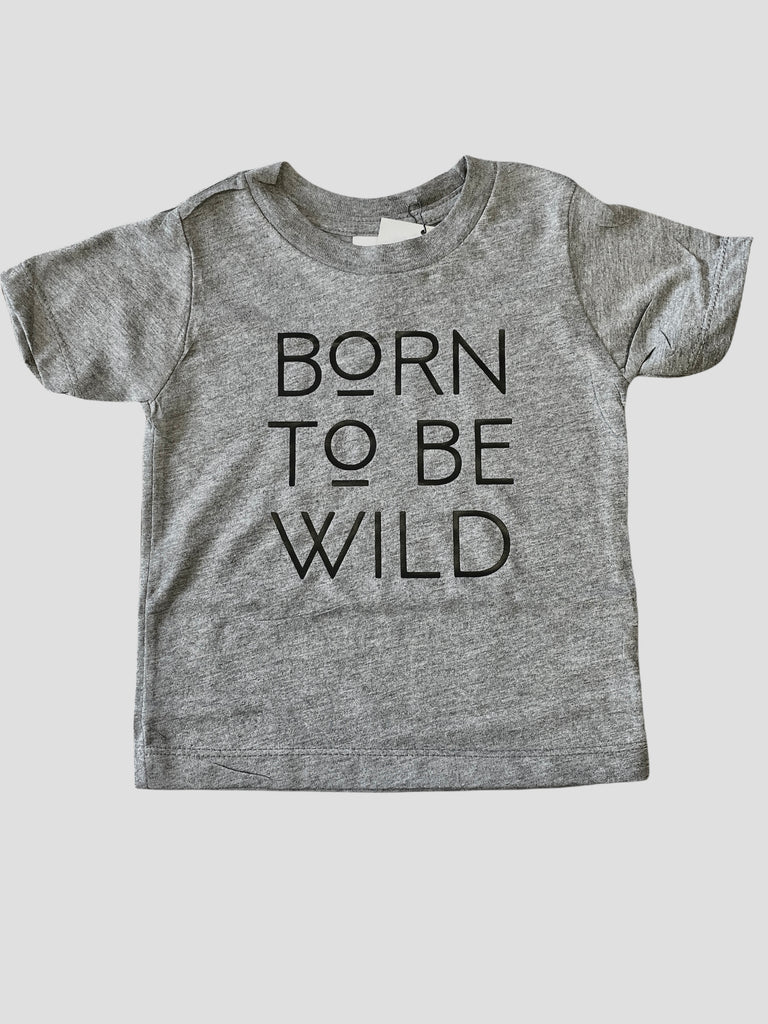 Born to be Wild • Infant/Toddler Tee